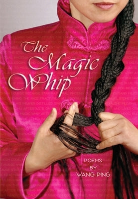 The Magic Whip by Ping, Wang