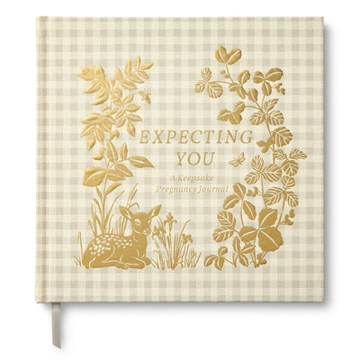 Expecting You: A Keepsake Pregnancy Journal by McQueen, Danielle Leduc