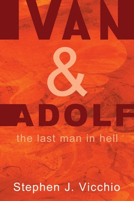 Ivan & Adolf by Vicchio, Stephen J.