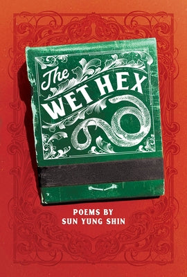 The Wet Hex by Shin, Sun Yung