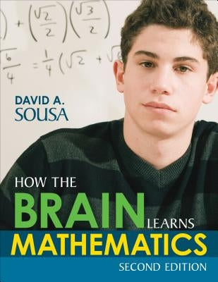 How the Brain Learns Mathematics by Sousa, David A.