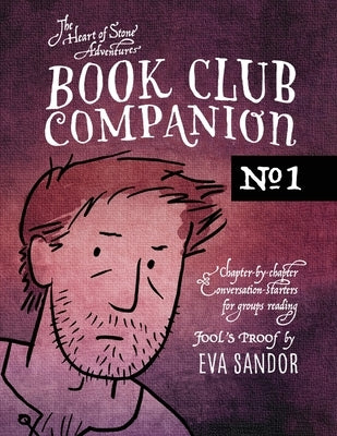 Book Club Companion #1: Chapter-by-Chapter Conversation-Starters for Groups Reading FOOL'S PROOF by Sandor, Eva
