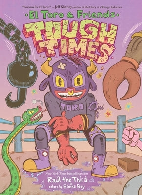 Tough Times: El Toro & Friends: A Graphic Novel by RaÃºl the Third