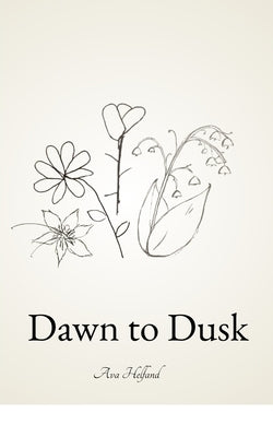 Dawn to Dusk by Helfand, Ava