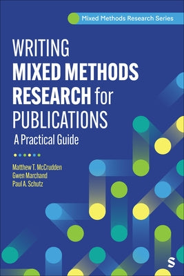 Writing Mixed Methods Research 1e by McCrudden, Matthew T.