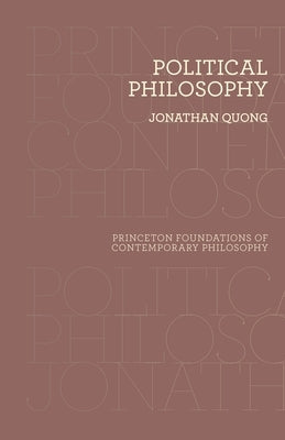 Political Philosophy: The Puzzle of Legitimate Injustice by Quong, Jonathan