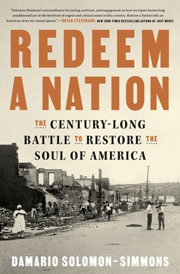 Redeem a Nation: The Century-Long Battle to Restore the Soul of America by Solomon-Simmons, Damario