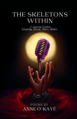 The Skeleton's Within by KayÃ©, Anne O'