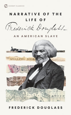 Narrative of the Life of Frederick Douglass by Douglass, Frederick