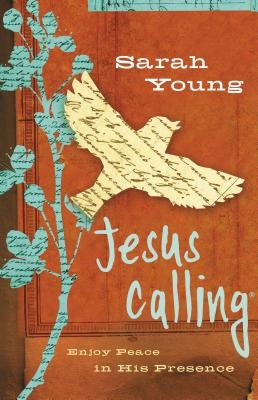 Jesus Calling, Teen Cover, with Scripture References: Enjoy Peace in His Presence by Young, Sarah