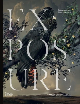 Exposure: Contemporary Photographers by Creswell Bell, Amber
