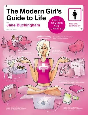 The Modern Girl's Guide to Life by Buckingham, Jane