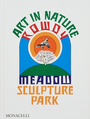 Art in Nature: Rowdy Meadow Sculpture Park by ThÃ¼ring, Reto