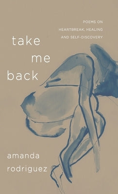 Take Me Back by Rodriguez, Amanda
