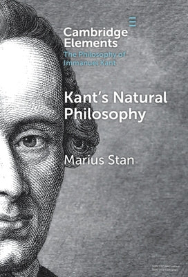 Kant's Natural Philosophy by Stan, Marius