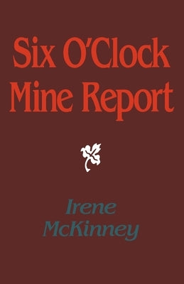 Six O'Clock Mine Report by McKinney, Irene