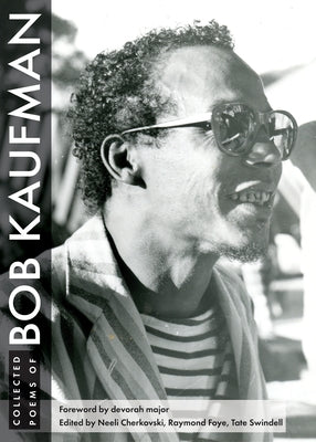 Collected Poems of Bob Kaufman by Kaufman, Bob