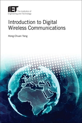 Introduction to Digital Wireless Communications by Yang, Hong-Chuan