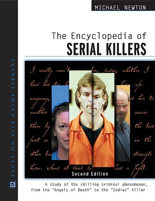 The Encyclopedia of Serial Killers, Second Edition by Newton, Michael