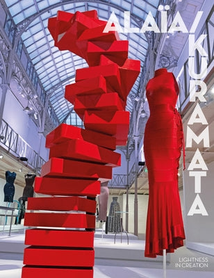 Alaïa/Kuramata: Lightness in Creation by Alaia, Azzedine