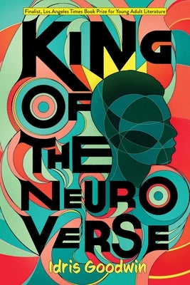 King of the Neuro Verse by Goodwin, Idris