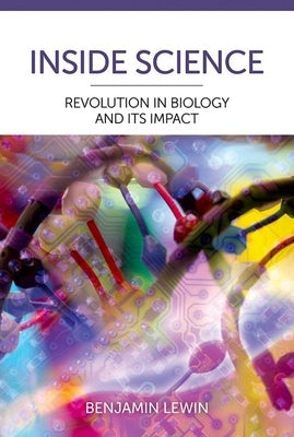 Inside Science: Revolution in Biology and Its Impact by Lewin, Benjamin