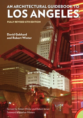 Architectural Guidebook to Los Angeles: Fully Revised 6th Edition by Winter, Robert