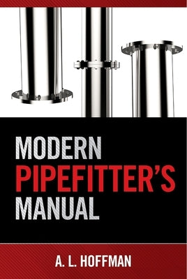 Modern Pipefitter's Manual by Hoffman, Andrea L.