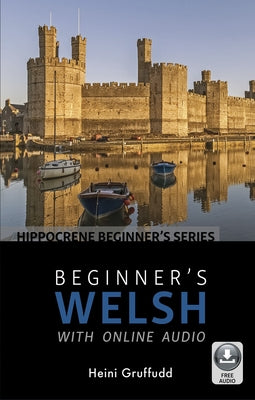 Beginner's Welsh with Online Audio by Gruffud