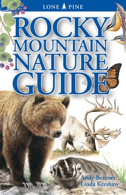 Rocky Mountain Nature Guide by Bezener, Andy