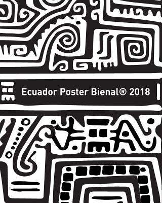 Ecuador Poster Bienal 2018 by Bienal, Ecuador Poster