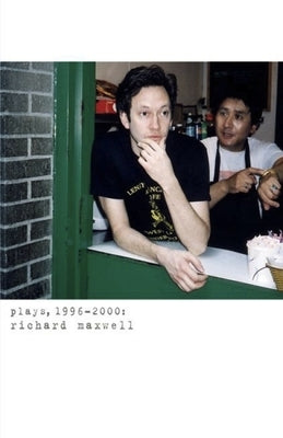 Plays, 1996-2000 (Maxwell) by Maxwell, Richard