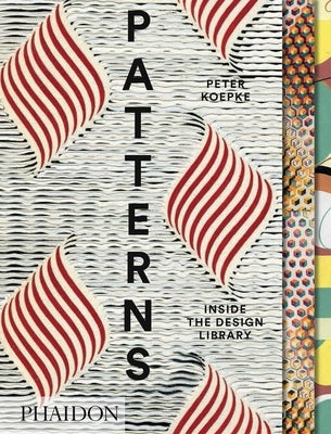 Patterns: Inside the Design Library by Koepke, Peter