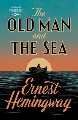 Old Man and the Sea by Hemingway, Ernest