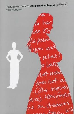 Classical Monologues for Women by Salt, Chrys