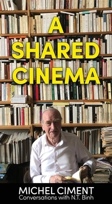 A Shared Cinema by Ciment, Michel