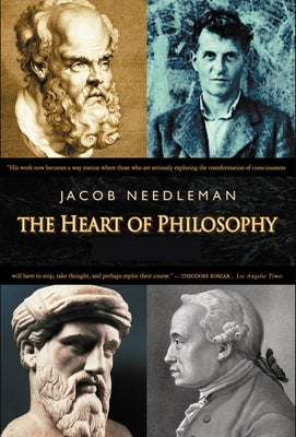 The Heart of Philosophy by Needleman, Jacob