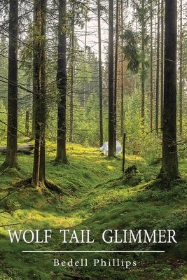 Wolf Tail Glimmer by Phillips, Bedell