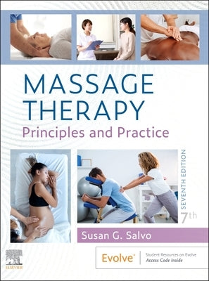 Massage Therapy: Principles and Practice by Salvo, Susan G.