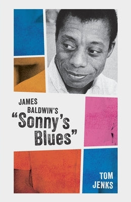 James Baldwin's Sonny's Blues by Jenks, Tom