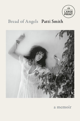 Bread of Angels: A Memoir by Smith, Patti