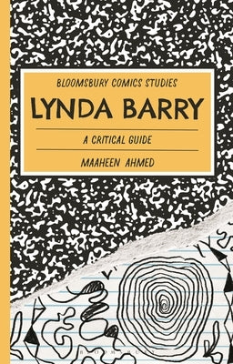 Lynda Barry: A Critical Guide by Ahmed, Maaheen
