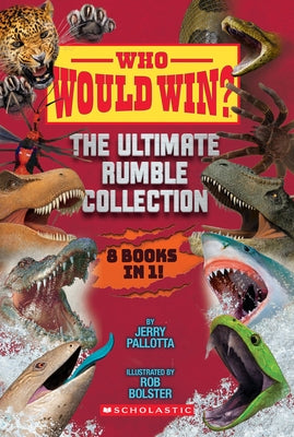 Who Would Win?: The Ultimate Rumble Collection (8 Book Bind-Up) by Pallotta, Jerry
