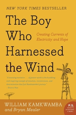 The Boy Who Harnessed the Wind by Kamkwamba, William