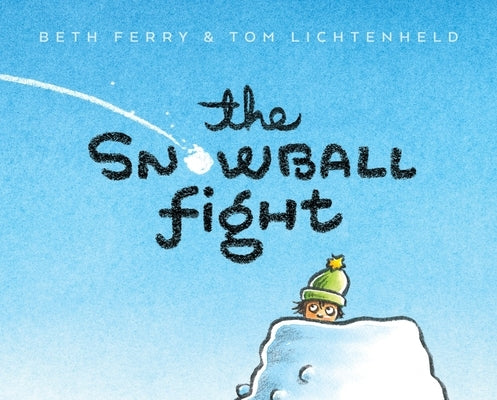 The Snowball Fight by Ferry, Beth