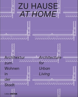 Zu Hause / At Home: Architektur Zum Wohnen in Der Stadt / Architecture for Urban Living by Hofmeister, Sandra