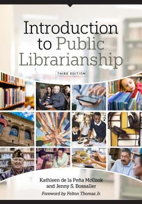 Introduction to Public Librarianship, Third Edition by de la Pe&#195;&#177;a McCook, Kathleen