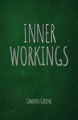 Inner Workings by Greene, Camern