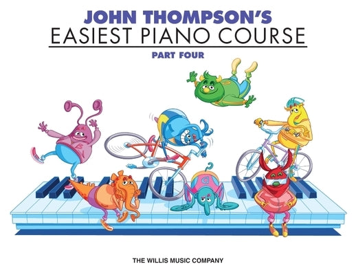 John Thompson's Easiest Piano Course - Part 4 - Book Only by Thompson, John