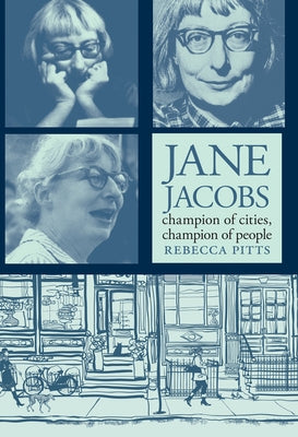 Jane Jacobs: Champion of Cities, Champion of People by Pitts, Rebecca